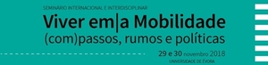 Viver em | a Mobilidade (com) passos, rumos e políticas